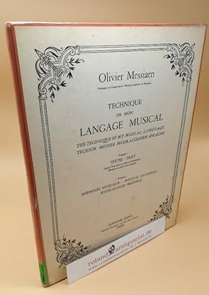 Technique de mon Langage Musical ; The Technique of my Musical Lamguage = Technik meiner musikali...