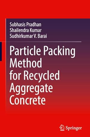 Bild des Verkufers fr Particle Packing Method for Recycled Aggregate Concrete zum Verkauf von AHA-BUCH GmbH