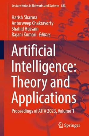Bild des Verkufers fr Artificial Intelligence: Theory and Applications : Proceedings of AITA 2023, Volume 1 zum Verkauf von AHA-BUCH GmbH