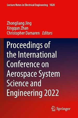 Imagen del vendedor de Proceedings of the International Conference on Aerospace System Science and Engineering 2022 a la venta por AHA-BUCH GmbH