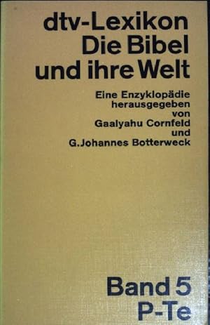 Bild des Verkufers fr dtv-Lexikon. Die Bibel und ihre Welt: Eine Enzyklopdie Band 5 P-Te. (NR:3096) zum Verkauf von books4less (Versandantiquariat Petra Gros GmbH & Co. KG)