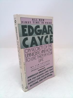 Seller image for Edgar Cayce on Secrets of the Universe and How to Use Them in Your Life for sale by ThriftBooksVintage