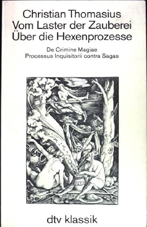 Image du vendeur pour Vom Laster der Zauberei = De crimine magiae; ber die Hexenprozesse = Processus inquisitorii contra sagas. (Nr 2170) mis en vente par books4less (Versandantiquariat Petra Gros GmbH & Co. KG)