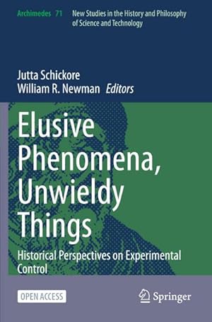 Bild des Verkufers fr Elusive Phenomena, Unwieldy Things : Historical Perspectives on Experimental Control zum Verkauf von AHA-BUCH GmbH