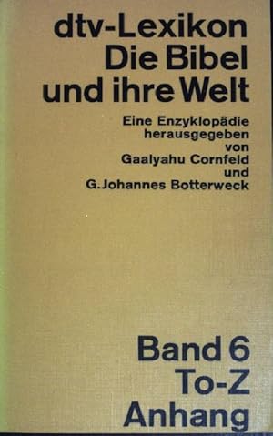 Bild des Verkufers fr dtv-Lexikon. Die Bibel un ihre Welt: Eine Enzyklopdie Band 6 To-Z. (NR:3097) zum Verkauf von books4less (Versandantiquariat Petra Gros GmbH & Co. KG)