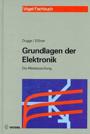 Seller image for Grundlagen der Elektronik. Die Meitsterprfung. for sale by Bcher bei den 7 Bergen