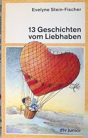 Bild des Verkufers fr 13 Geschichten vom Liebhaben. zum Verkauf von books4less (Versandantiquariat Petra Gros GmbH & Co. KG)