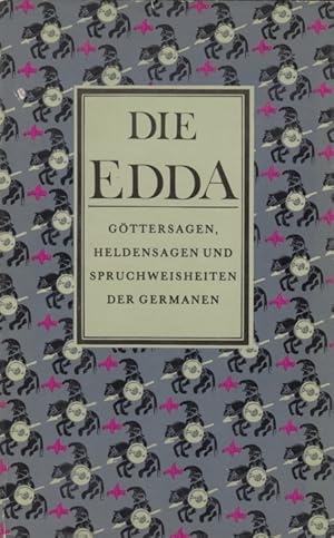 Bild des Verkufers fr Die Edda Gttersagen, Heldensagen und Spruchweisheiten der Germanen zum Verkauf von Leipziger Antiquariat