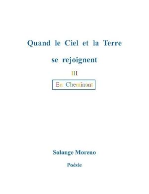 Image du vendeur pour Quand le ciel et la terre se rejoignent : En Cheminant mis en vente par Smartbuy