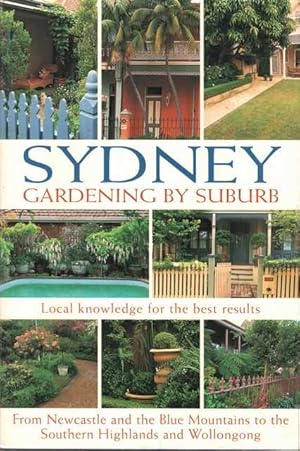 Sydney Gardening by Suburb: Local Knowledge for Best Results