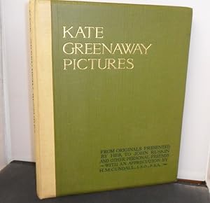 Kate Greenaway Pictures from originals presented by her to John Ruskin and other peresonal friend...