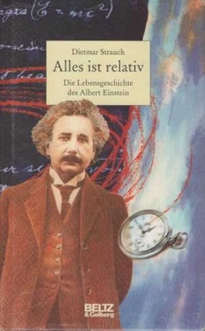Bild des Verkufers fr Alles ist relativ : die Lebensgeschichte des Albert Einstein. zum Verkauf von Schrmann und Kiewning GbR