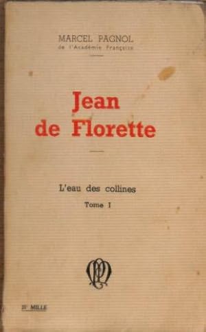 Image du vendeur pour Jean De Florette. L'eau des collines. Tome I. mis en vente par WeBuyBooks