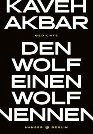 Den Wolf einen Wolf nennen Gedichte