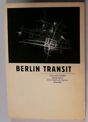 Berlin Transit: Eine Stadt als Station Eine Stadt als Station