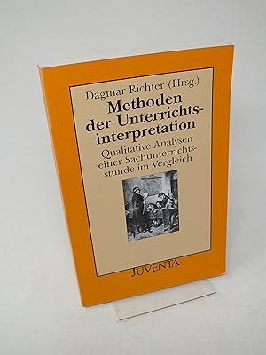 Seller image for Methoden der Unterrichtsinterpretation - Qualitative Analysen einer Schunterrichtsstunde im Vergleich for sale by Antiquariat Hans Wger
