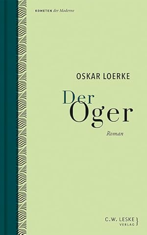 Bild des Verkufers fr Der Oger. Roman. Herausgegeben von Dieter Heimbckel und Claus Zittel. Kometen der Moderne. zum Verkauf von A43 Kulturgut