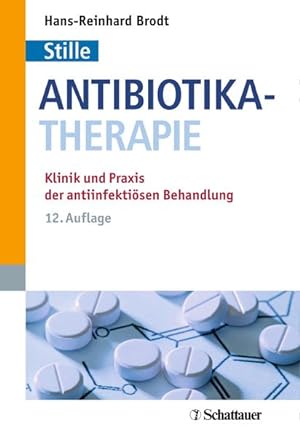 Antibiotika-Therapie: Klinik und Praxis der antiinfektiösen Behandlung Klinik und Praxis der anti...