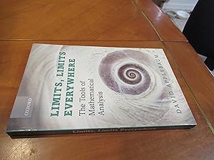 Seller image for Limits, Limits Everywhere: The Tools of Mathematical Analysis for sale by Arroyo Seco Books, Pasadena, Member IOBA