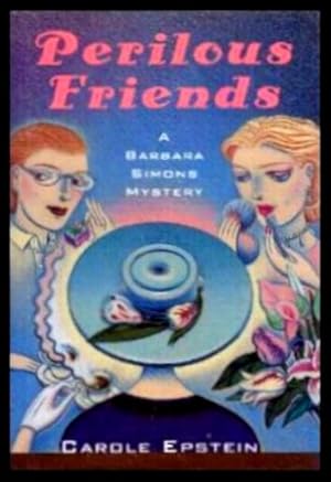 Imagen del vendedor de PERILOUS FRIENDS - A Barbara Simons Mystery a la venta por W. Fraser Sandercombe