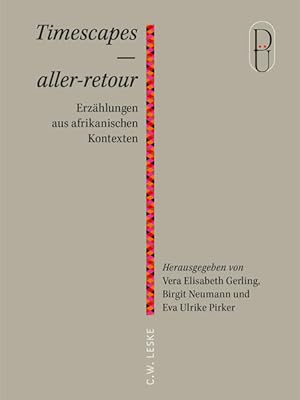 Seller image for Timescapes - aller-retour. Erzhlungen aus afrikanischen Kontexten. Sprache: Englisch, Franzsisch, Deutsch. for sale by A43 Kulturgut
