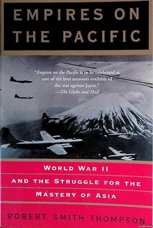 Bild des Verkufers fr Empires on the Pacific: World War II and the Struggle for the Mastery of Asia zum Verkauf von Klondyke