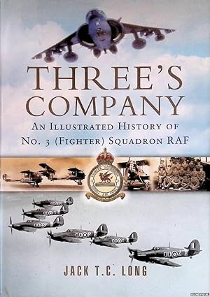Bild des Verkufers fr Three's Company: a History of No.3 (Fighter) Squadron RAF zum Verkauf von Klondyke