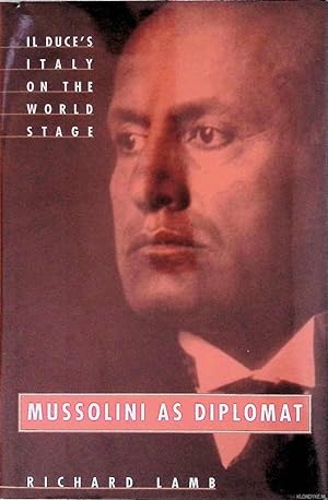 Bild des Verkufers fr Mussolini as Diplomat: Il Duce's Italy on the World Stage zum Verkauf von Klondyke