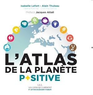 L'atlas de la plan?te positive - Isabelle Lefort