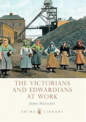 Imagen del vendedor de The Victorians and Edwardians at Work (Shire Library) a la venta por WeBuyBooks