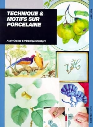 Technique & motifs sur porcelaine - Aude Creuze