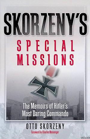 Seller image for Skorzeny's Special Missions: The Memoirs of Hitler's Most Daring Commando for sale by Klondyke