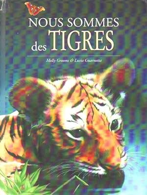 Nous sommes des tigres - Molly Grooms