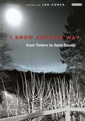 Bild des Verkufers fr I Know Another Way: From Tintern to St Davids zum Verkauf von WeBuyBooks