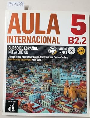 Seller image for Aula Internacional 5 : B2.2 : Curso De Espanol : Nueva Edicin : mit Audio-CD + MP3 : for sale by Versand-Antiquariat Konrad von Agris e.K.