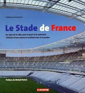 Image du vendeur pour Le stade de France - Fr?d?rique De Gravelaine mis en vente par Book Hmisphres