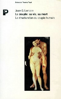 Seller image for Le couple : sa vie, sa mort - Jean-G. Lemaire for sale by Book Hmisphres