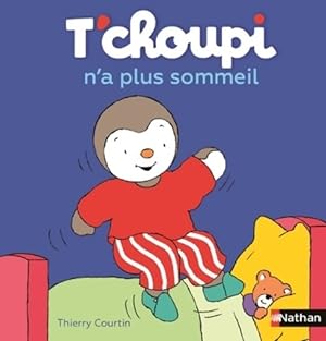 T'choupi n'a plus sommeil - Thierry Courtin