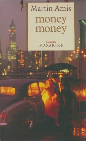 Seller image for Money, money - Martin Amis for sale by Book Hmisphres