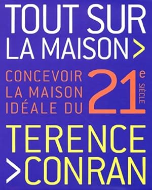 Tout sur la maison - T. Conran