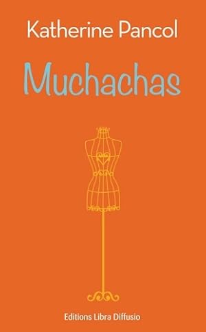 Image du vendeur pour Muchachas : Volume 1 - Katherine Pancol mis en vente par Book Hmisphres