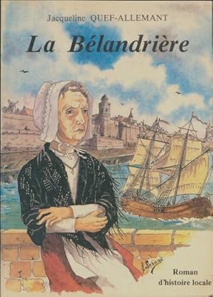 Image du vendeur pour La B?landri?re. La maison de brique - Jacqueline Quef-Allemant mis en vente par Book Hmisphres