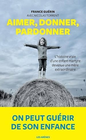 Bild des Verkufers fr Aimer, donner, pardonner - France Guerin zum Verkauf von Book Hmisphres