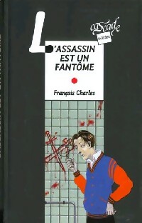Seller image for L'assassin est un fant?me - Fran?ois Charles for sale by Book Hmisphres