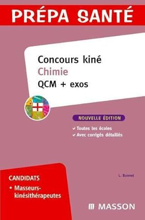 Concours kin? chimie : QCM + exos - Laurence Bonnet-Marcot