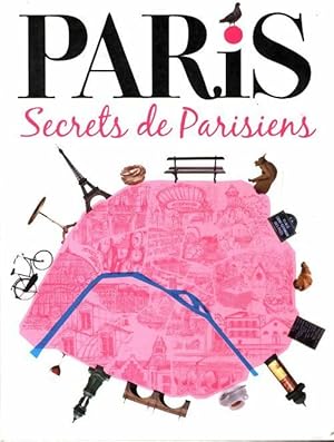 Paris secrets de Parisiens - Collectif