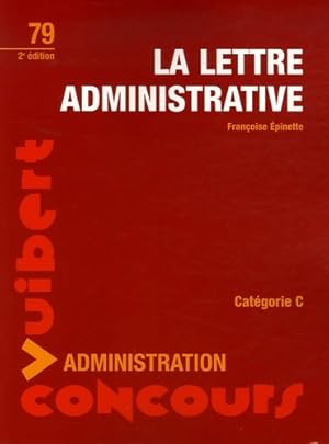 La lettre administrative : Cat gorie c - Fran oise Epinette