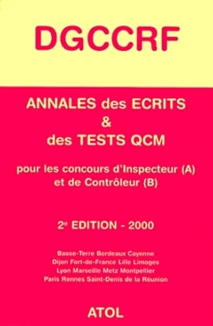 Annales Des Ecrits Et Des Tests QCM Concours Dgccrf. Edition 2000 - Collectif