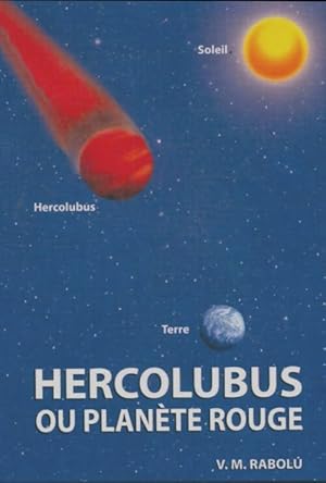 Imagen del vendedor de Hercolubus ou plan?te rouge - V.M Rabolu a la venta por Book Hmisphres