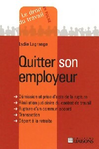 Quitter son employeur - Lydie Lagrange